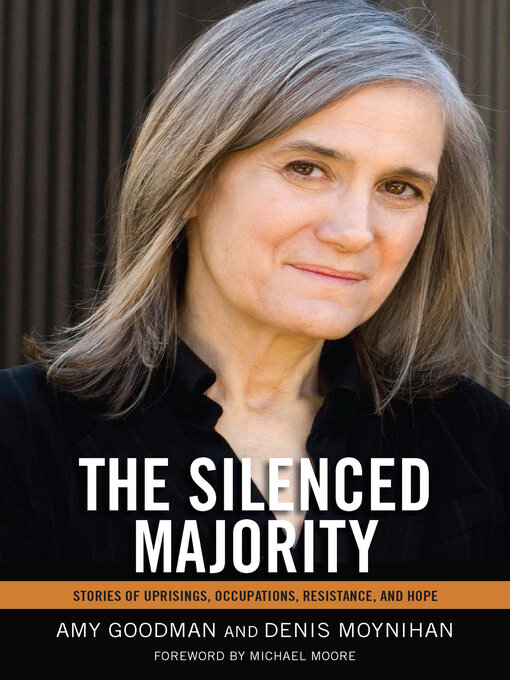 Title details for The Silenced Majority by Amy Goodman - Available